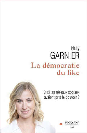La démocratie du like : et si les réseaux sociaux avaient pris le pouvoir ?