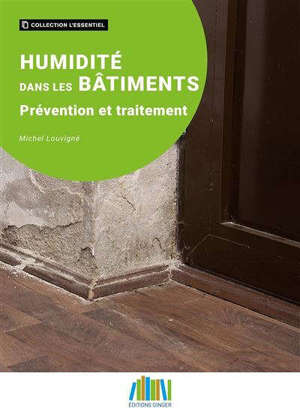 Humidité dans les bâtiments : prévention et traitement