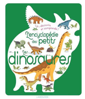 L'encyclopédie des petits : les dinosaures