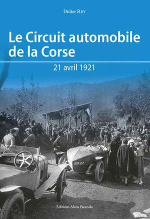Le circuit automobile de la Corse : 21 avril 1921