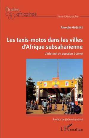 Les taxis-motos dans les villes d'Afrique subsaharienne : l'informel en question à Lomé