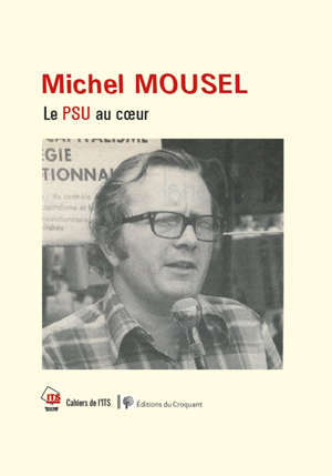 Michel Mousel : le PSU au coeur