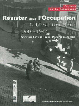 Résister sous l'Occupation, Libération-Nord, 1940-1944