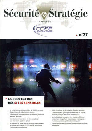 Sécurité & stratégie. n° 27, La protection des sites sensibles