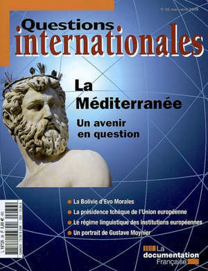 Questions internationales. n° 36, La Méditerranée : un avenir en question