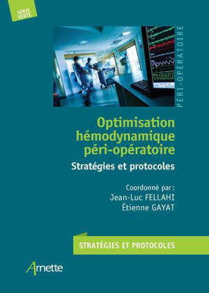Optimisation hémodynamique péri-opératoire : stratégies et protocoles