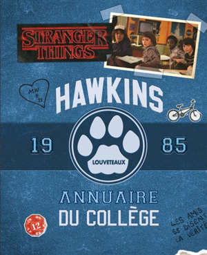 Stranger Things : Hawkins, louveteaux : annuaire du collège 1985; Stranger Things : Hawkins : lycée, annuaire 1985