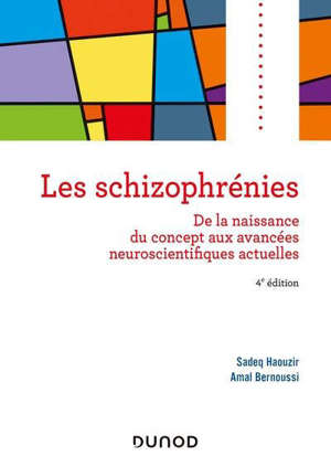 Les schizophrénies : de la naissance du concept aux avancées neuroscientifiques actuelles