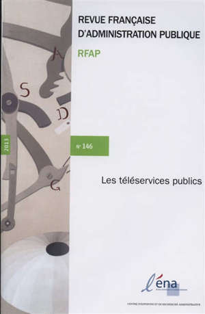 Revue française d'administration publique. n° 146, Les téléservices publics