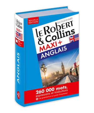 Le Robert & Collins anglais maxi + : français-anglais, anglais-français
