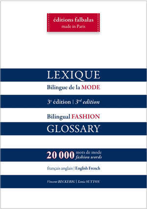 Lexique bilingue de la mode, français-anglais, anglais-français : 20.000 mots de mode = Bilingual fashion glossary, English-French, French-English : 20.000 fashion words