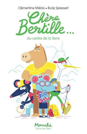 Chère Bertille.... Volume 2, Au centre de la Terre