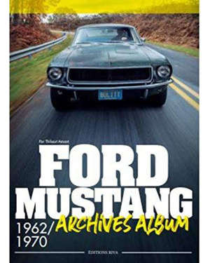 Ford Mustang : 1962-1970 : archives album