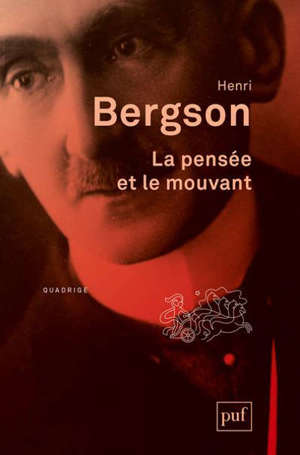La pensée et le mouvant : essais et conférences