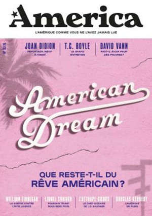 America. n° 10, American dream : que reste-t-il du rêve américain ?