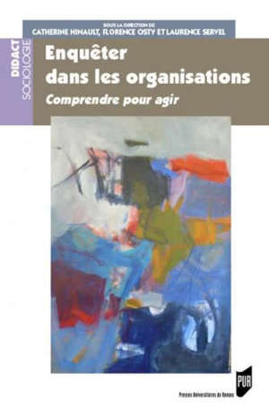 Enquêter dans les organisations : comprendre pour agir