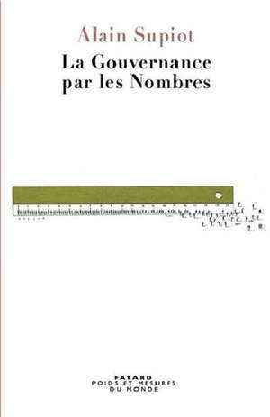 La gouvernance par les nombres : cours au Collège de France, 2012-2014