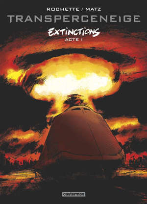 Transperceneige : extinctions. Volume 1