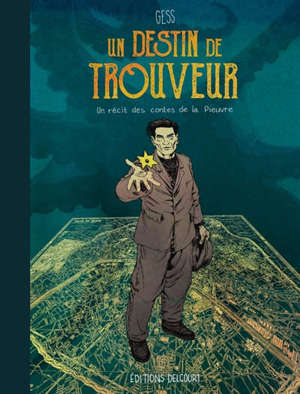 Les contes de la Pieuvre, Un destin de trouveur; Suivi de Les 3 amours de la Bête
