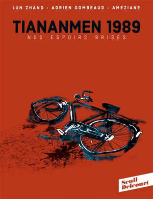 Tiananmen 1989 : nos espoirs brisés