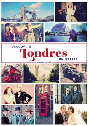 Découvrir Londres en séries