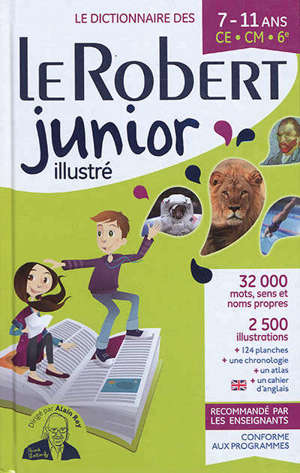 Le Robert junior illustré : le dictionnaire des 7-11 ans, CE-CM-6e