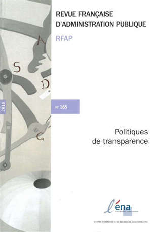 Revue française d'administration publique. n° 165, Politiques de transparence
