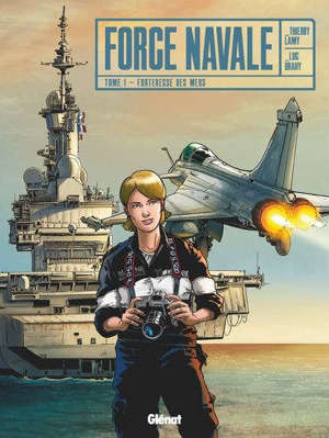 Force navale. Volume 1, Forteresse des mers
