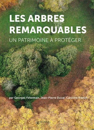 LES ARBRES REMARQUABLES - UN PATRIMOINE A PROTEGER. COFFRET INCLUANT LIVRE + DVD