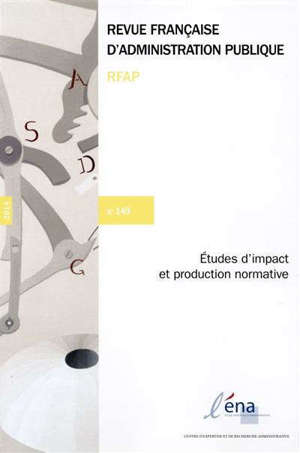 Revue française d'administration publique. n° 149, Etudes d'impact et production normative