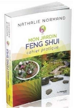 Mon jardin feng shui : cahier pratique