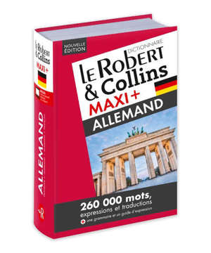 Le Robert & Collins allemand maxi + : français-allemand, allemand-français