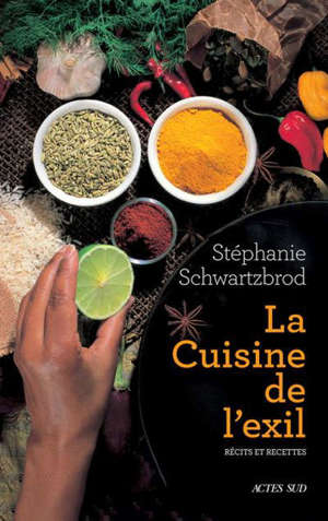 La cuisine de l'exil : récits et recettes