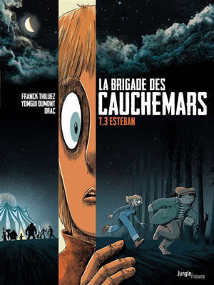La brigade des cauchemars. Volume 3, Esteban