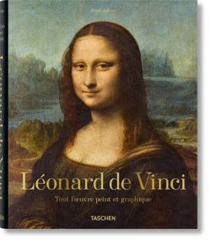 Léonard de Vinci : tout l'oeuvre peint et graphique