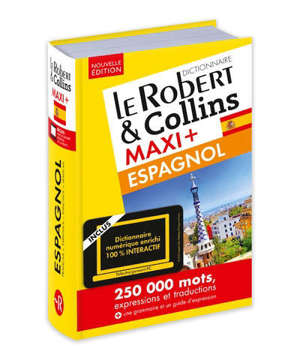 Le Robert & Collins espagnol maxi + : français-espagnol, espagnol-français