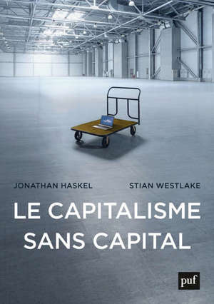 Le capitalisme sans capital : l'essor de l'économie immatérielle