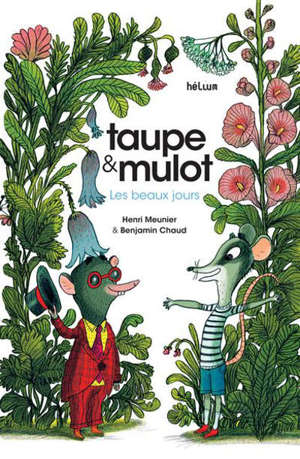 Taupe & Mulot, Les beaux jours