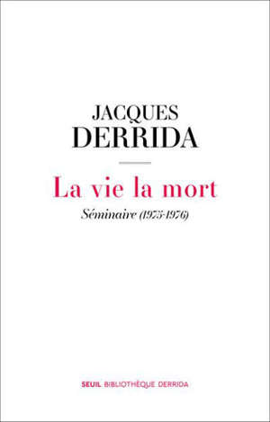 La vie la mort : séminaire (1975-1976)