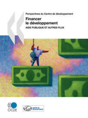 Financer le développement : aide publique et autres flux