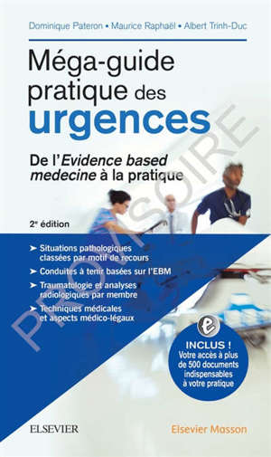 Méga-guide pratique des urgences : de l'evidence based medicine à la pratique