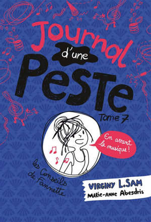 Journal d'une peste. Volume 7, En avant la musique !