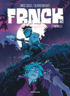 Frnck. Volume 5, Cannibales