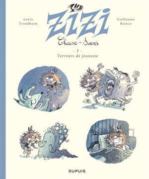 Zizi chauve-souris. Volume 3, Terreurs de jeunesse