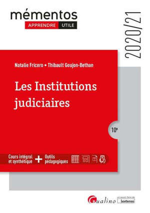 Les institutions judiciaires : les principes fondamentaux de la justice, les organes de la justice, les acteurs de la justice