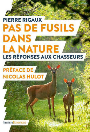 Pas de fusils dans la nature : les réponses aux chasseurs