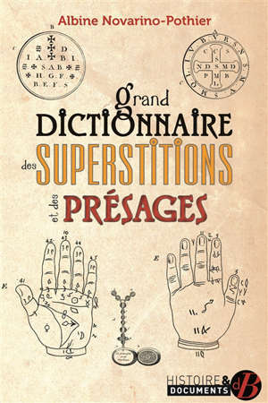 Grand dictionnaire des superstitions et des présages
