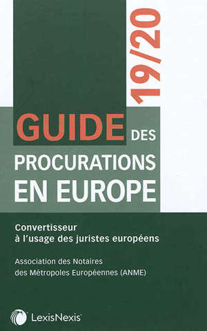 Guide des procurations en Europe 2019-2020 : convertisseur à l'usage des juristes européens