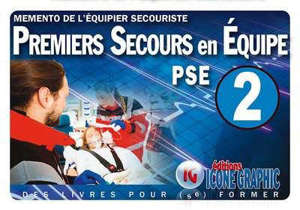 Premiers secours en équipe PSE 2 : mémento de l'équipier secouriste