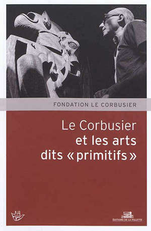 Le Corbusier et les arts dits primitifs
